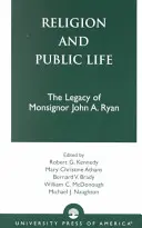 Religia i życie publiczne: Dziedzictwo monsignora Johna A. Ryana - Religion and Public Life: The Legacy of Monsignor John A. Ryan