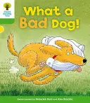 Oxford Reading Tree: Poziom 2: Opowiadania: Co za zły pies! - Oxford Reading Tree: Level 2: Stories: What a Bad Dog!