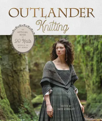 Outlander Knitting: Oficjalna książka z 20 dzianinami inspirowanymi hitowym serialem - Outlander Knitting: The Official Book of 20 Knits Inspired by the Hit Series