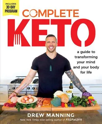 Kompletny Keto: Przewodnik po przekształcaniu ciała i umysłu na całe życie - Complete Keto: A Guide to Transforming Your Body and Your Mind for Life