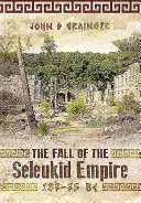 Upadek imperium Seleukidów, 187-75 p.n.e. - The Fall of the Seleukid Empire, 187-75 BC