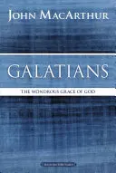 Galacjan: Cudowna łaska Boża - Galatians: The Wondrous Grace of God