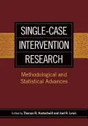 Badania interwencyjne pojedynczych przypadków: Postępy metodologiczne i statystyczne - Single-Case Intervention Research: Methodological and Statistical Advances