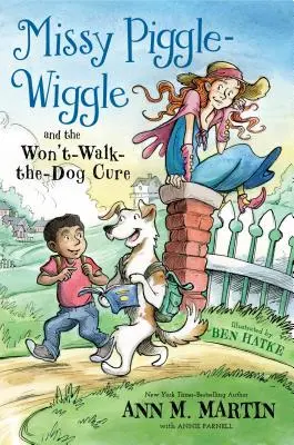 Missy Piggle-Wiggle and the Won't-Walk-The-Dog Cure (Missy Piggle-Wiggle i lekarstwo na lepkie palce) - Missy Piggle-Wiggle and the Won't-Walk-The-Dog Cure