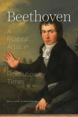 Beethoven: Polityczny artysta w czasach rewolucji - Beethoven: A Political Artist in Revolutionary Times