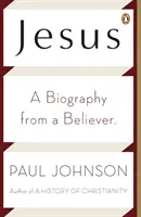 Jezus: Biografia od wierzącego - Jesus: A Biography from a Believer