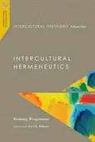 Teologia międzykulturowa, tom pierwszy: Hermeneutyka międzykulturowa - Intercultural Theology, Volume One: Intercultural Hermeneutics