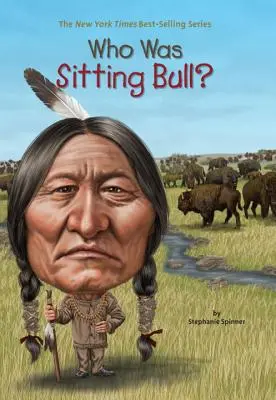 Kim był Siedzący Byk? - Who Was Sitting Bull?