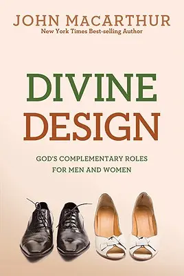 Boski projekt: Boże role uzupełniające dla mężczyzn i kobiet - Divine Design: God's Complementary Roles for Men and Women