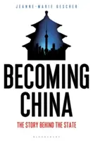 Stając się Chinami: Historia kryjąca się za państwem - Becoming China: The Story Behind the State