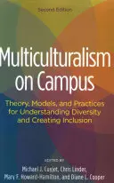 Wielokulturowość na kampusie: Teoria, modele i praktyki służące zrozumieniu różnorodności i tworzeniu integracji - Multiculturalism on Campus: Theory, Models, and Practices for Understanding Diversity and Creating Inclusion