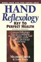 Refleksologia dłoni: Klucz do doskonałego zdrowia - Hand Reflexology: Key to Perfect Health