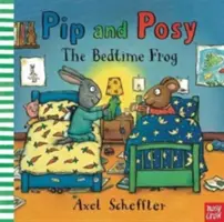 Pip i Posy: Żaba na dobranoc (Reid Camilla (dyrektor wydawniczy)) - Pip and Posy: The Bedtime Frog (Reid Camilla (Editorial Director))