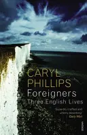 Cudzoziemcy: Trzy angielskie życia - Foreigners: Three English Lives