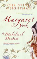 Margaret of York: Diaboliczna księżna - Margaret of York: The Diabolical Duchess