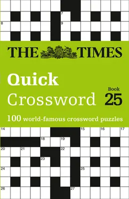 The Times Quick Crossword: Book 25: 100 światowej sławy krzyżówek - The Times Quick Crossword: Book 25: 100 World-Famous Crossword Puzzles