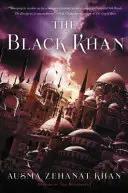 Czarny chan: Księga druga archiwów Khorasanu - The Black Khan: Book Two of the Khorasan Archives