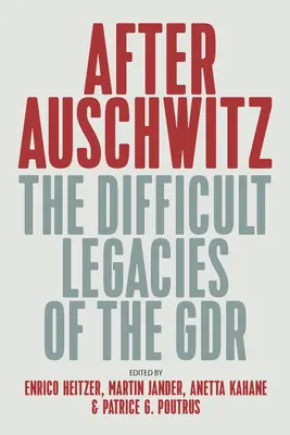 Po Auschwitz: Trudne dziedzictwo NRD - After Auschwitz: The Difficult Legacies of the Gdr