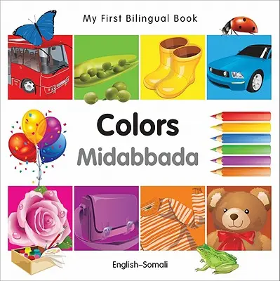 Moja pierwsza dwujęzyczna książka - kolory (angielski-somali) - My First Bilingual Book-Colors (English-Somali)