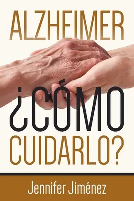 Alzheimer: Cmo cuidarlo?