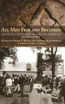 Wszyscy ludzie wolni i bracia: Eseje o historii afroamerykańskiej masonerii - All Men Free and Brethren: Essays on the History of African American Freemasonry