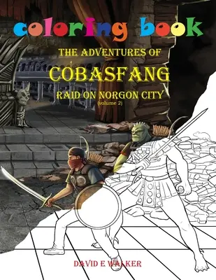 Kolorowanka Przygody Cobasfanga Nalot na miasto Norgon - Coloring Book The Adventures of Cobasfang Raid on Norgon City