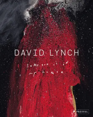 David Lynch: Ktoś jest w moim domu - David Lynch: Someone Is in My House