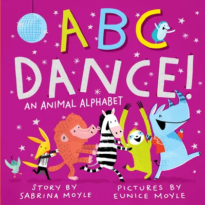 ABC Dance!: Alfabet zwierząt - ABC Dance!: An Animal Alphabet