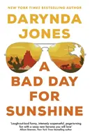 Zły dzień dla słońca - „Wspaniały dzień dla reszty z nas” Lee Child - Bad Day for Sunshine - 'A great day for the rest of us' Lee Child