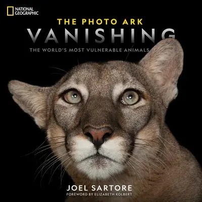 National Geographic The Photo Ark Vanishing: Najbardziej zagrożone zwierzęta świata - National Geographic the Photo Ark Vanishing: The World's Most Vulnerable Animals