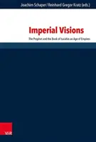 Imperialne wizje: Prorok i Księga Izajasza w epoce imperiów - Imperial Visions: The Prophet and the Book of Isaiah in an Age of Empires