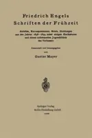 Friedrich Engels Schriften Der Frhzeit: Aufstze, Korrespondenzen, Briefe, Dichtungen Aus Den Jahren 1838-1844 Nebst Einigen Karikaturen Und Einem Un