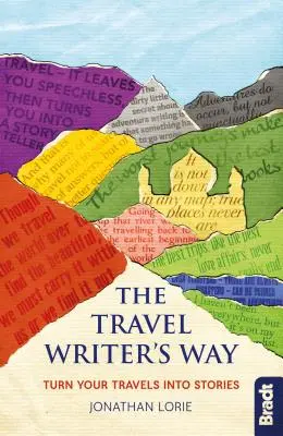 The Travel Writer's Way: Zamień swoje podróże w historie - The Travel Writer's Way: Turn Your Travels Into Stories