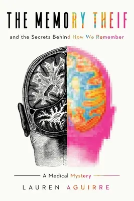 Złodziej pamięci: Sekrety naszej pamięci - tajemnica medyczna - The Memory Thief: And the Secrets Behind How We Remember--A Medical Mystery