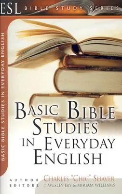 Podstawowe studia biblijne w codziennym języku angielskim: Dla nowych i rozwijających się chrześcijan - Basic Bible Studies in Everyday English: For New and Growing Christians