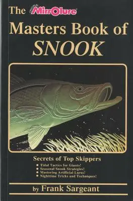 The Masters Book of Snook: Sekrety najlepszych kapitanów - The Masters Book of Snook: Secrets of Top Skippers