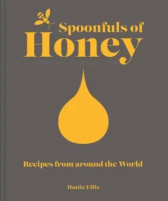 Spoonfuls of Honey: Przepisy z całego świata - Spoonfuls of Honey: Recipes from Around the World