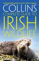 Collins Complete Irish Wildlife - Wprowadzenie autorstwa Dereka Mooneya - Collins Complete Irish Wildlife - Introduction by Derek Mooney