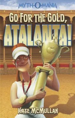 Sięgnij po złoto, Atalanto! - Go for the Gold, Atalanta!