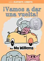 Vamos a Dar Una Vuelta! (książka o słoniu i śwince, wydanie hiszpańskie) - Vamos a Dar Una Vuelta! (an Elephant and Piggie Book, Spanish Edition)