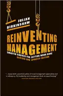 Zarządzanie na nowo: Mądrzejsze wybory dla lepszej pracy - Reinventing Management: Smarter Choices for Getting Work Done