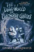 Martwy świat Lanthorne'a Ghulesa - The Dead World of Lanthorne Ghules