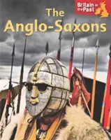 Brytania w przeszłości: Anglosasi - Britain in the Past: Anglo-Saxons