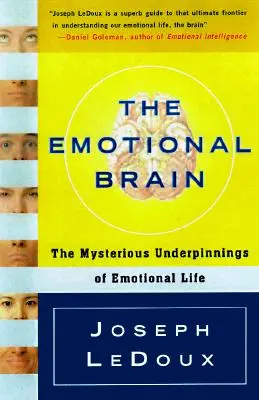 Mózg emocjonalny: Tajemnicze podstawy życia emocjonalnego - The Emotional Brain: The Mysterious Underpinnings of Emotional Life