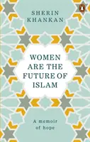 Kobiety są przyszłością islamu - Women are the Future of Islam