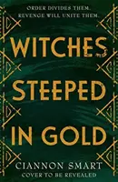Czarownice przesiąknięte złotem - Witches Steeped in Gold