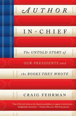 Autor na czele: Nieopowiedziana historia naszych prezydentów i napisanych przez nich książek - Author in Chief: The Untold Story of Our Presidents and the Books They Wrote