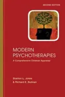 Nowoczesne psychoterapie: Kompleksowa chrześcijańska ocena - Modern Psychotherapies: A Comprehensive Christian Appraisal