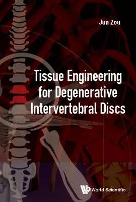 Inżynieria tkankowa dla zwyrodnieniowych dysków międzykręgowych - Tissue Engineering for Degenerative Intervertebral Discs