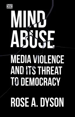 Znęcanie się nad umysłem: Przemoc w mediach i jej zagrożenie dla demokracji - Mind Abuse: Media Violence and Its Threat to Democracy